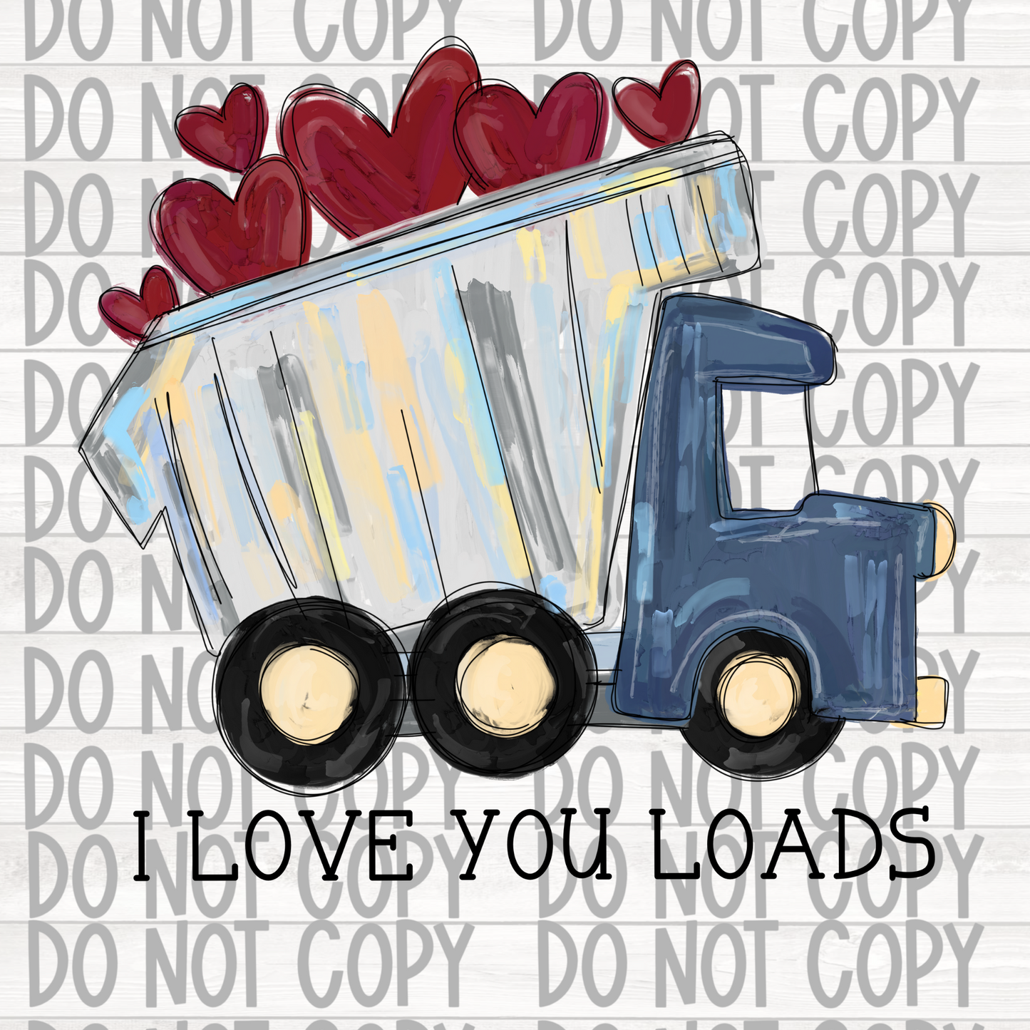 Dump truck love ypu loads